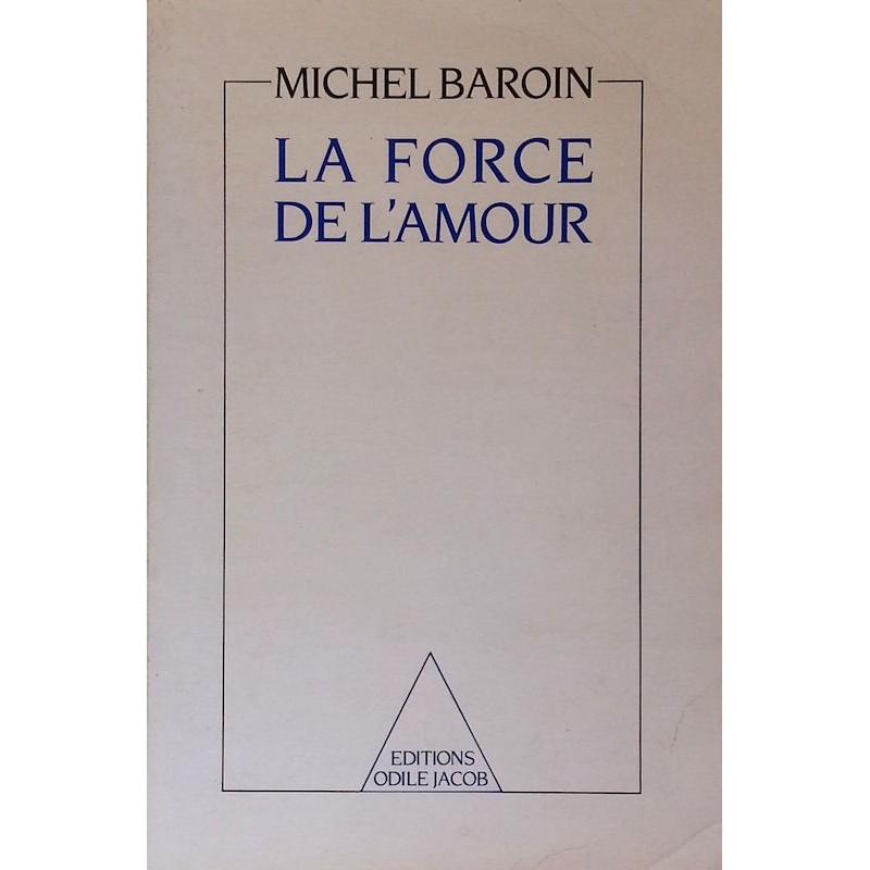 Michel Baroin - La force de l'amour