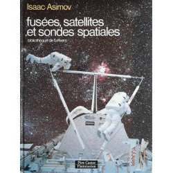 Isaac Asimov - Fusées, satellites et sondes spaciales