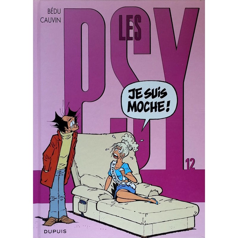 Bédu & Cauvin - Les PSY, Tome 12 : Je suis moche !