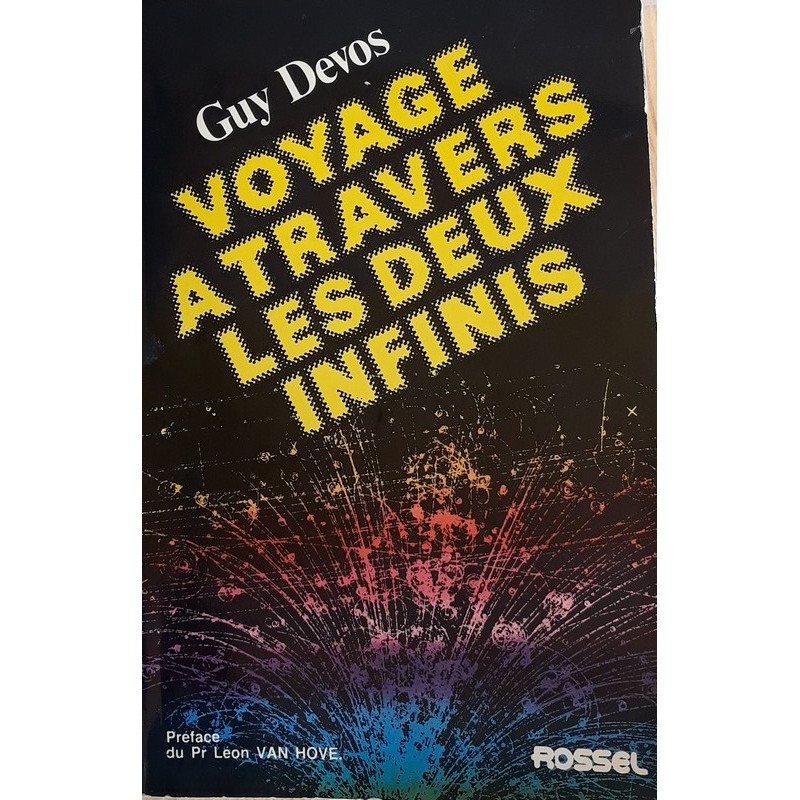 Guy Devos - Voyage à travers les deux infinis