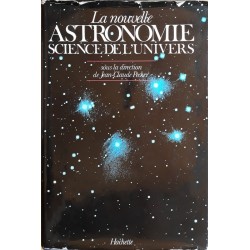 Jean-Claude Pecker - La nouvelle astronomie