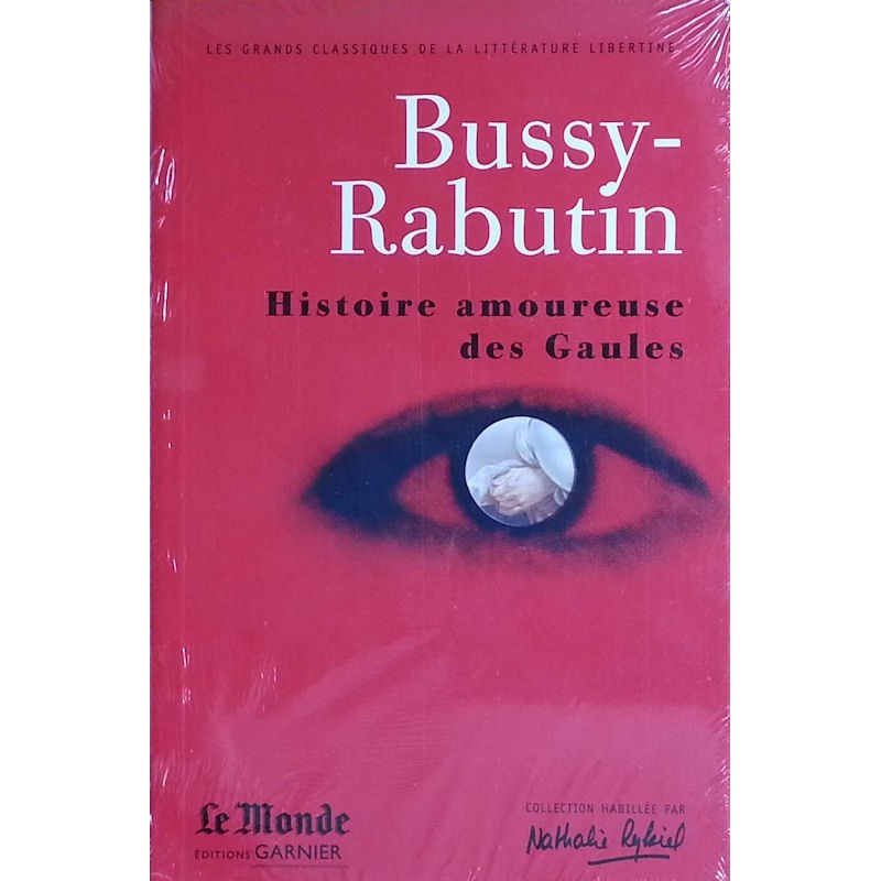 Roger de Bussy-Rabutin - Histoire amoureuse des Gaules