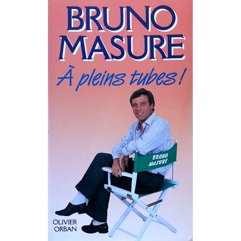 Bruno Masure - A pleins tubes ! Farce pas très cathodique