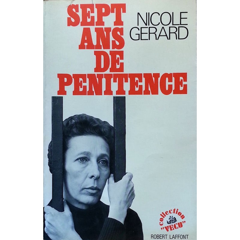 Nicole Gérard - Sept ans de pénitence