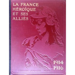 Gustave Geffroy, Léopold Lacour & Louis Lumet - La France héroïque et ses alliés, Tome 1