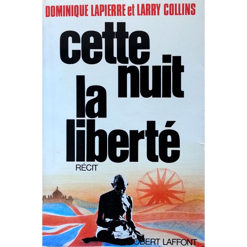Dominique Lapierre & Larry Collins - Cette nuit la liberté