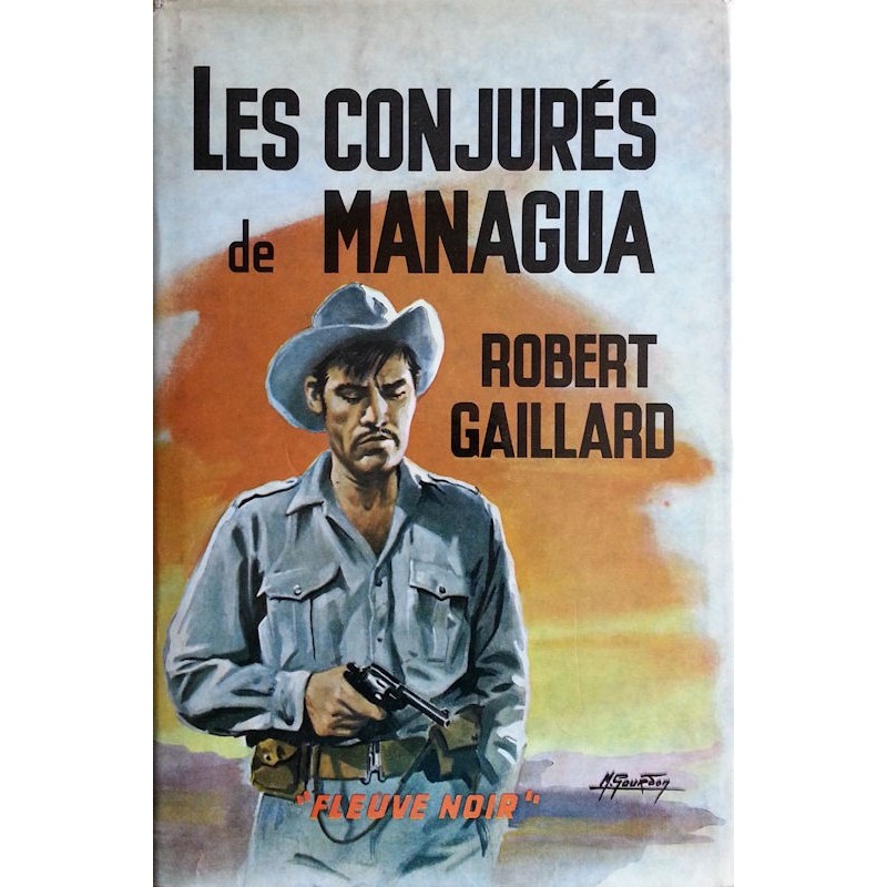 Robert Gaillard - Les conjurés de Managua