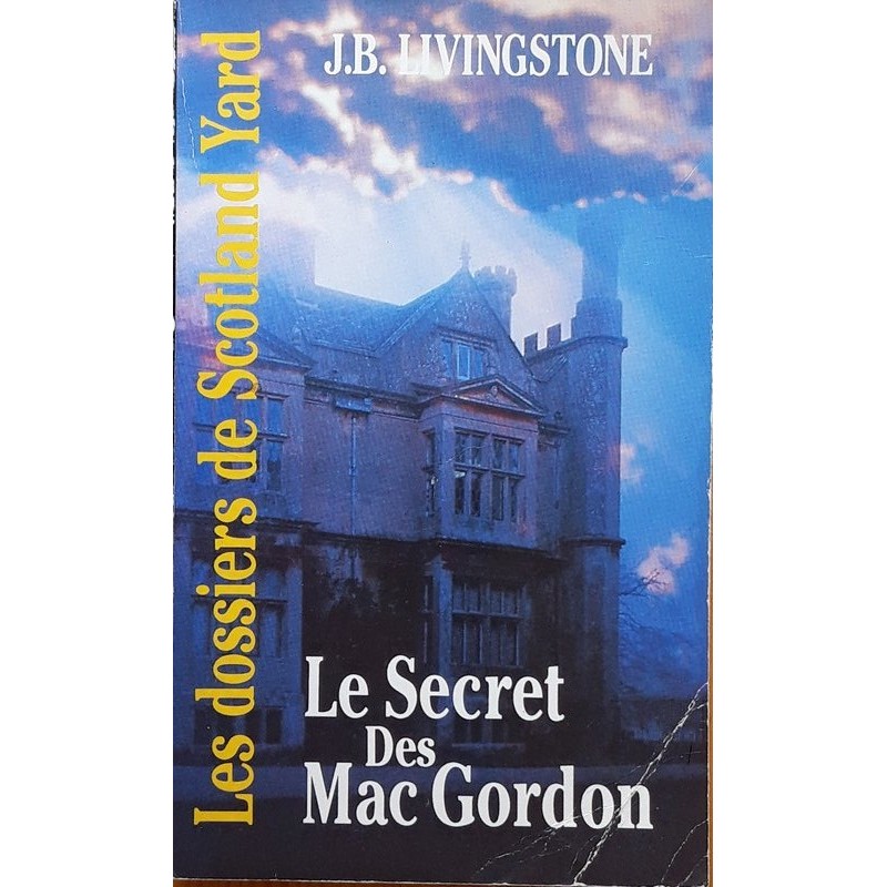 J.B. Livingstone - Le secret des Mac Gordon