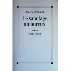 Amélie Nothomb - Le sabotage amoureux