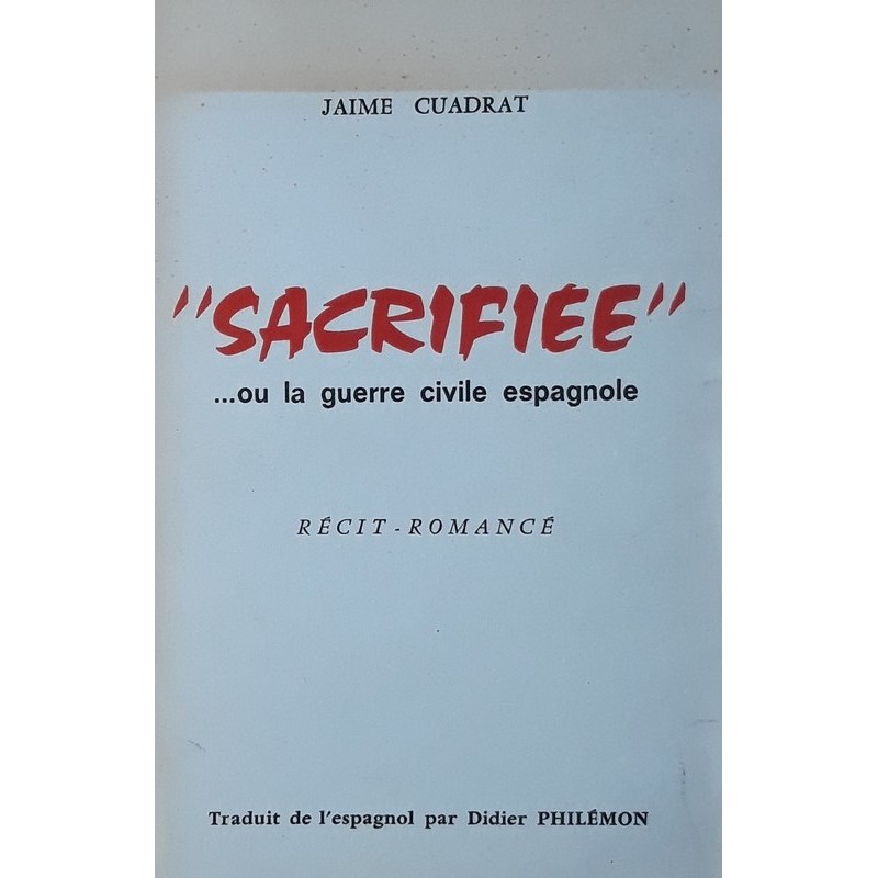 Jaime Cuadrat - "Sacrifiée"...ou la guerre civile espagnole