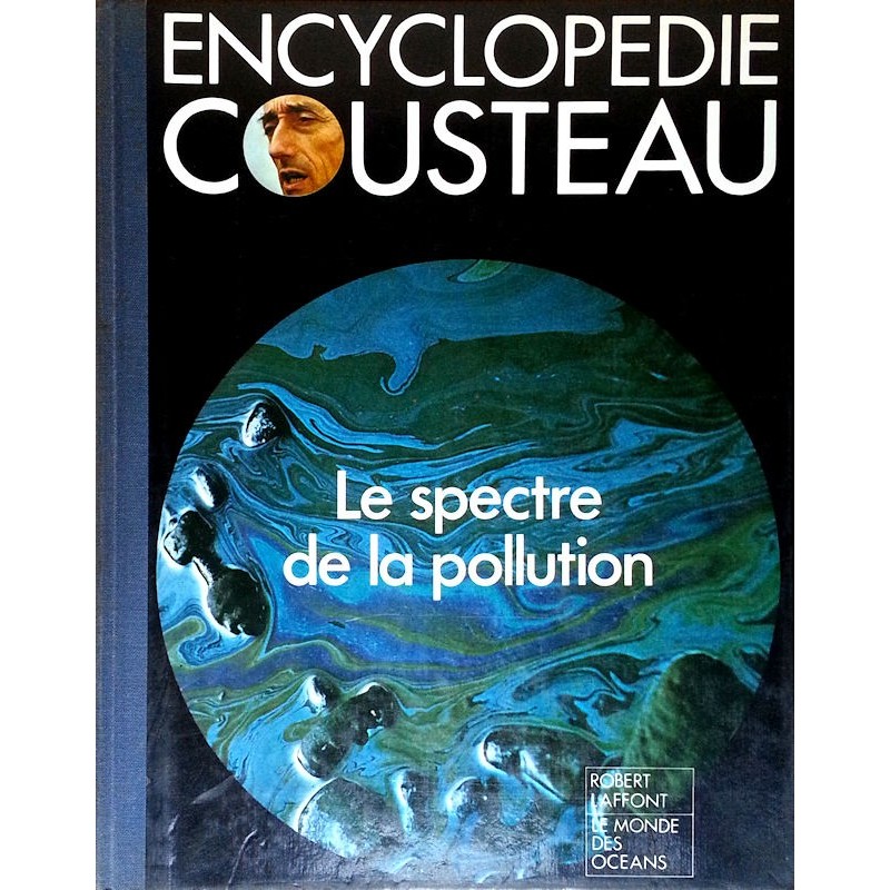 Encyclopédie Cousteau : Le spectre de la pollution