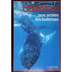 Jacques-Yves Cousteau & Philippe Diolé - Nos amies les baleines