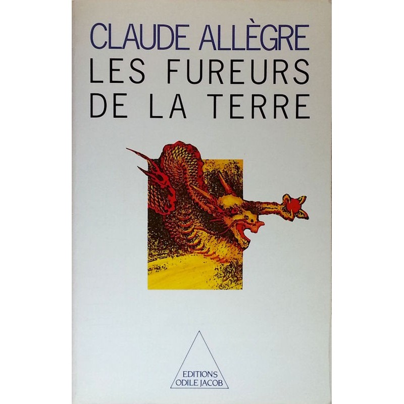 Claude Allègre - Les fureurs de la Terre