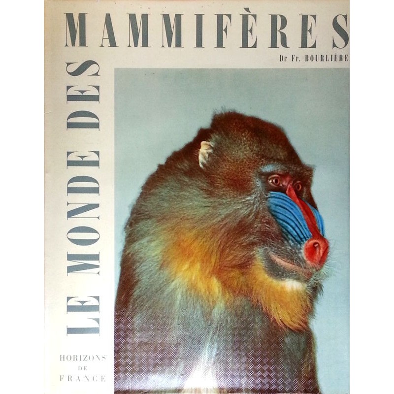 François Bourlière - Le monde des mammifères