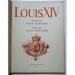 Robert Burnand & Albert Mazurier - Louis XIV