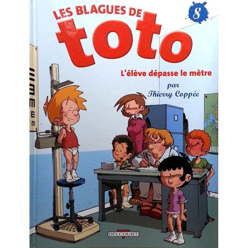 Thierry Coppé - Les blagues de Toto, Tome 8 : L'élève dépasse le mètre