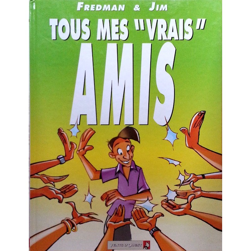 Fredman et Jim - Tous mes "vrais" amis