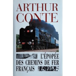 Arthur Conte - L'Épopée des chemins de fer français