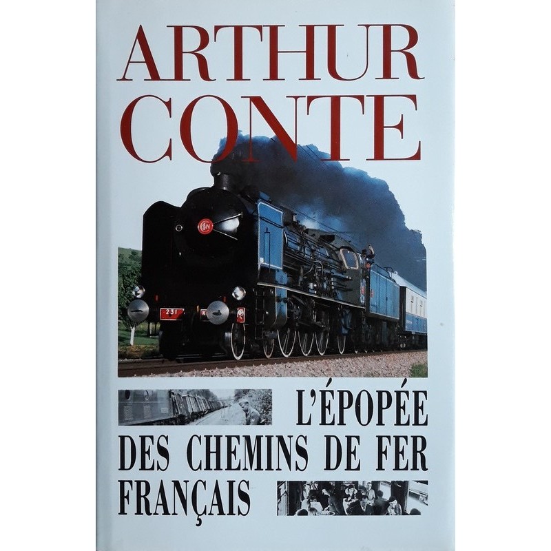 Arthur Conte - L'Épopée des chemins de fer français