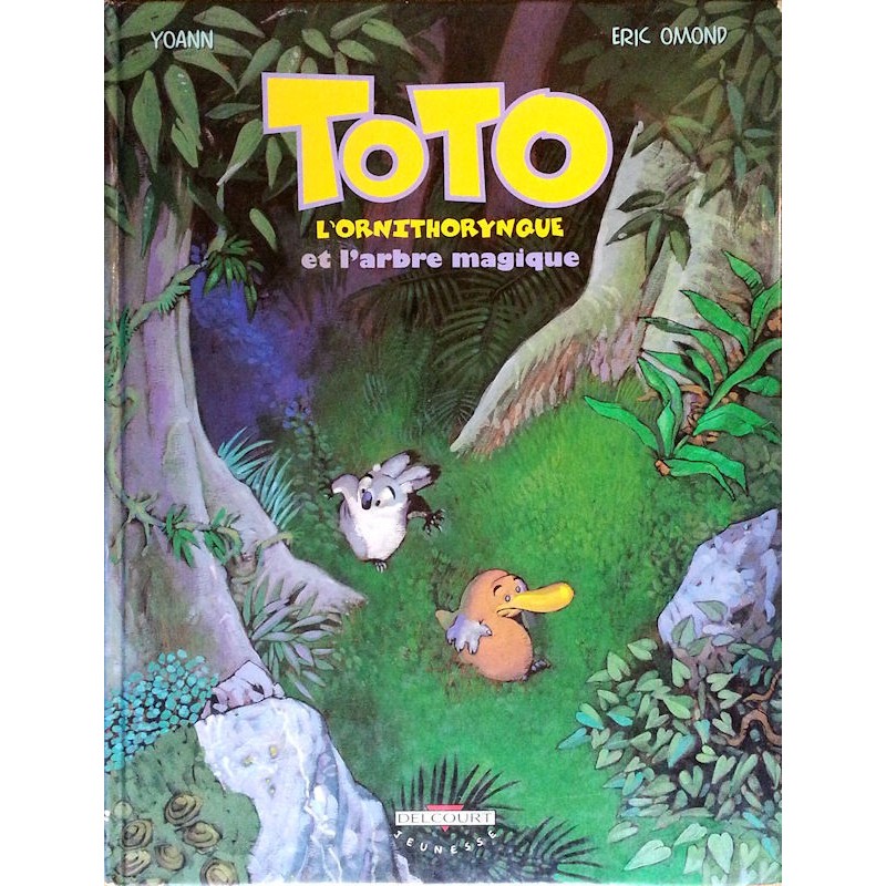 Yoann & Éric Omond - Toto : L'Ornithorynque et l'arbre magique