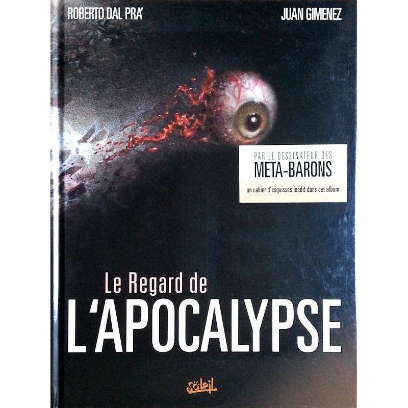 Roberto Dal Pra' & Juan Gimenez - Le regard de l'apocalypse