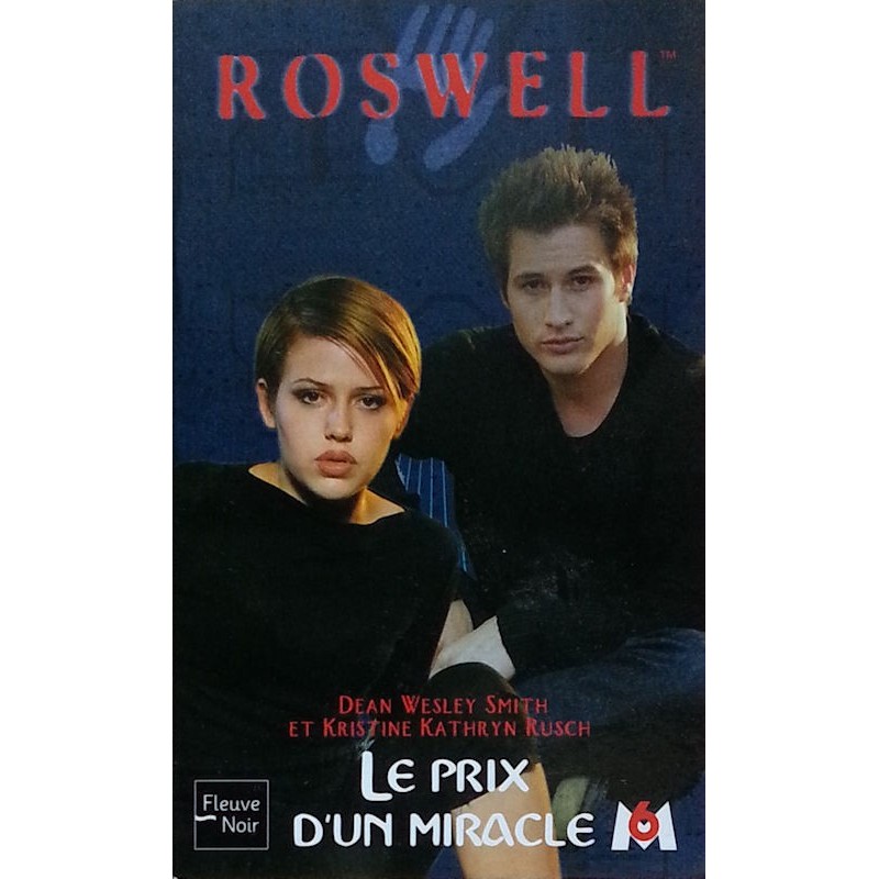 Dean Wesley Smith & Kristine Kathryn Rusch - ROSWELL, Tome 12 : Le prix d'un miracle
