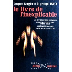 Jacques Bergier & le groupe INFO - Le livre de l'inexplicable