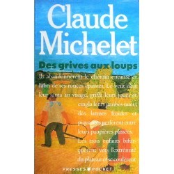Claude Michelet - Les gens de Saint Liberal, Tome 1 : Des grives au loup