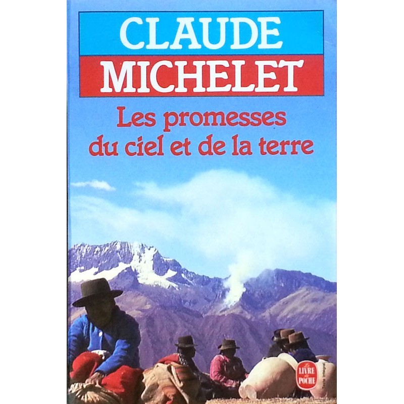 Claude Michelet - Les promesses du ciel et de la terre, Tome 1