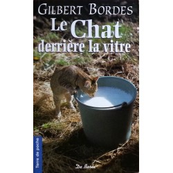 Gilbert Bordes - Le chat derrière les vitre