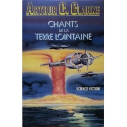 Arthur C. Clarke - Chants de la terre lointaine