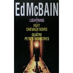 Ed McBain - Lightning - Huit chevaux noirs - Quatre petits monstres