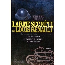 Thierry Bourcy - L'arme secrète de Louis Renault