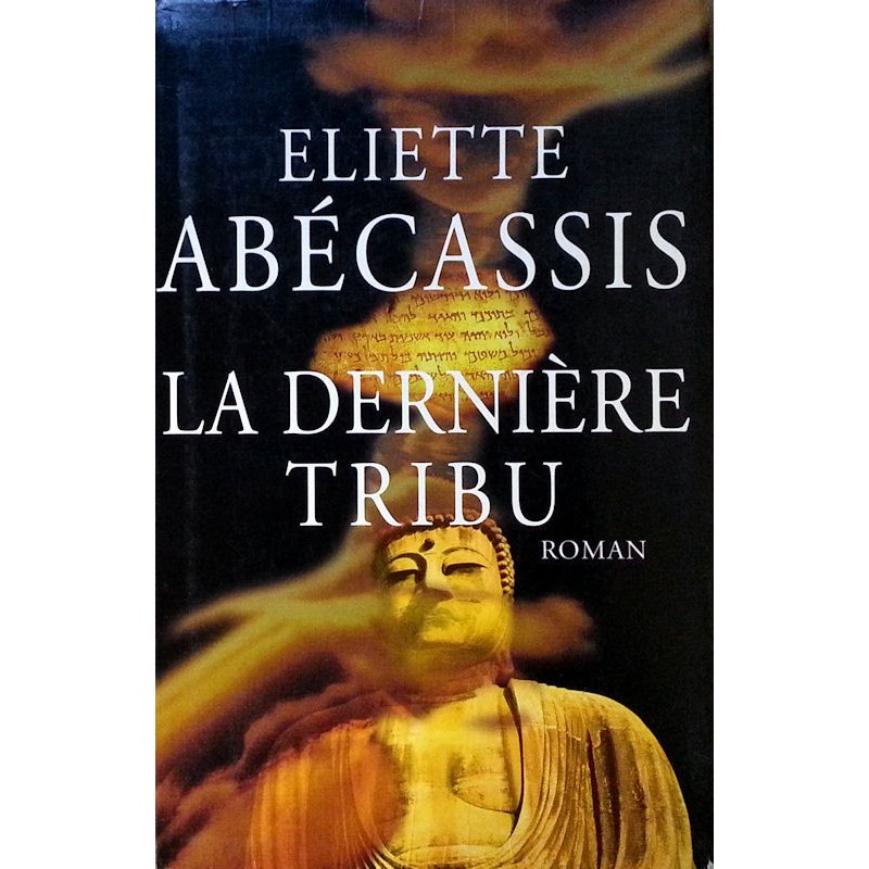 Eliette Abécassis - La dernière tribu