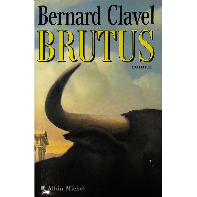 Bernard Clavel - Brutus