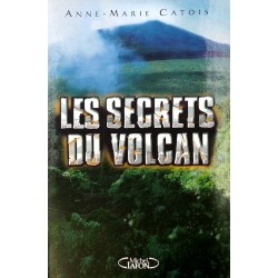 Anne-Marie Catois - Les secrets du volcan