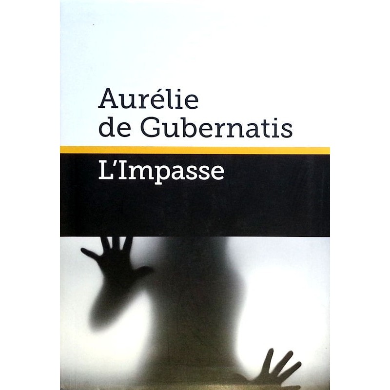 Aurélie de Gubernatis - L'Impasse