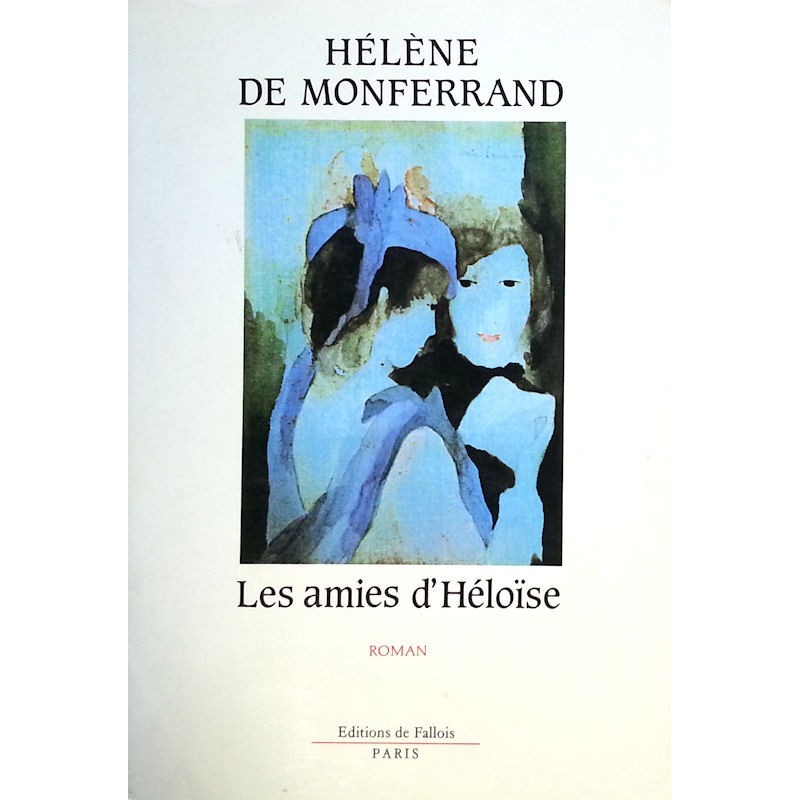 Hélène de Monferrand - Les amies d'Héloïse