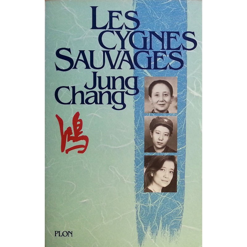 Jung Chang - Les cygnes sauvages