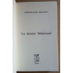 Georges-Marc Benamou - Le dernier Mitterrand