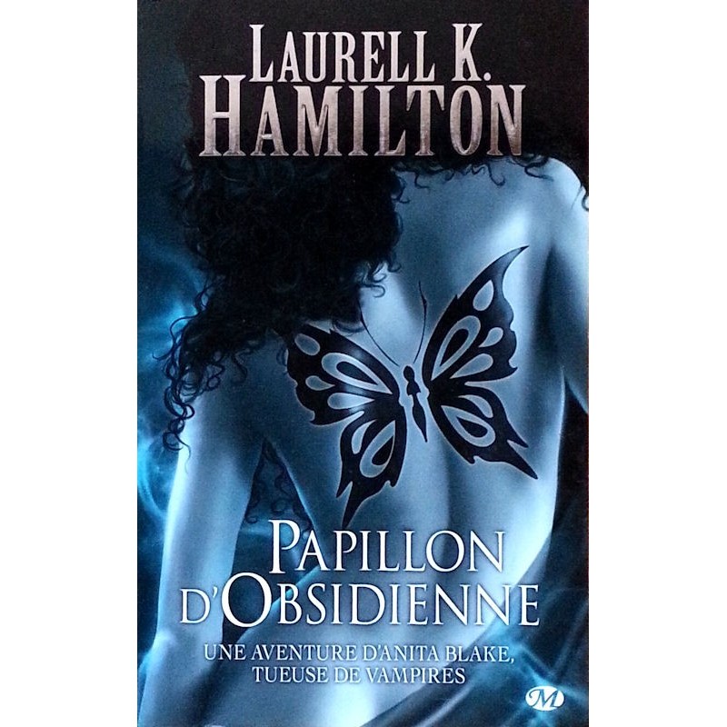 Laurell K. Hamilton - Anita Blake, Tome 9 : Papillon d'Obsidienne