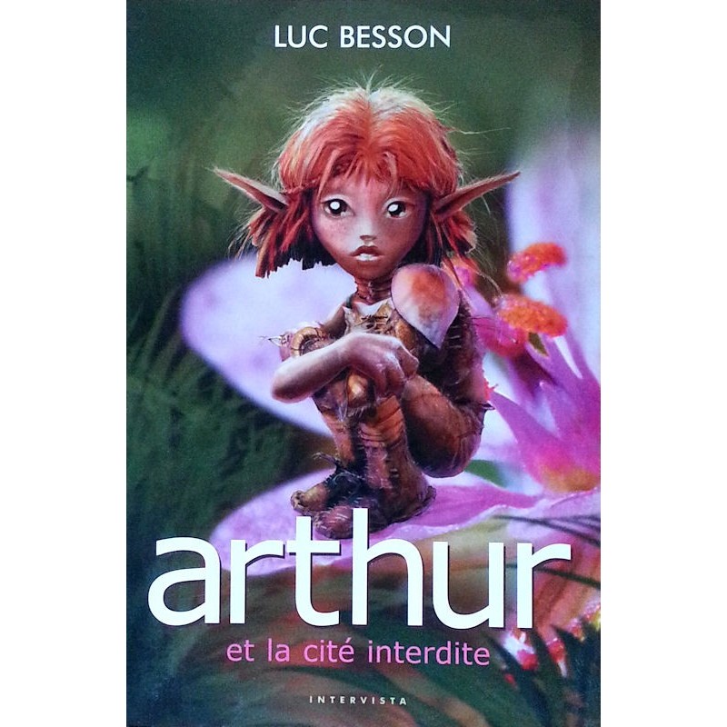 Luc Besson - Arthur et les Minimoys, Tome 2 : Arthur et la cité interdite