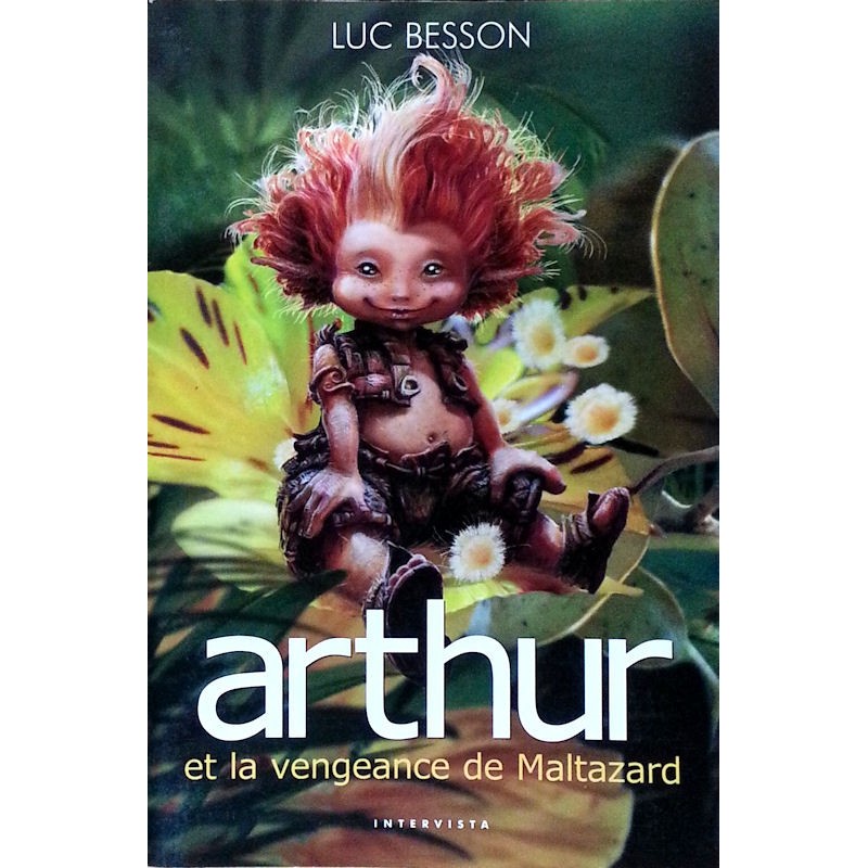 Luc Besson - Arthur et les Minimoys, Tome 3 : Arthur et la vengeance de Maltazard