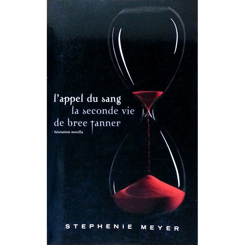 Stephenie Meyer - L'appel du sang (Twilight) : La seconde vie de Bree Tanner