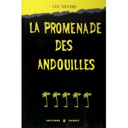 Luc Nevers - La promenade des andouilles