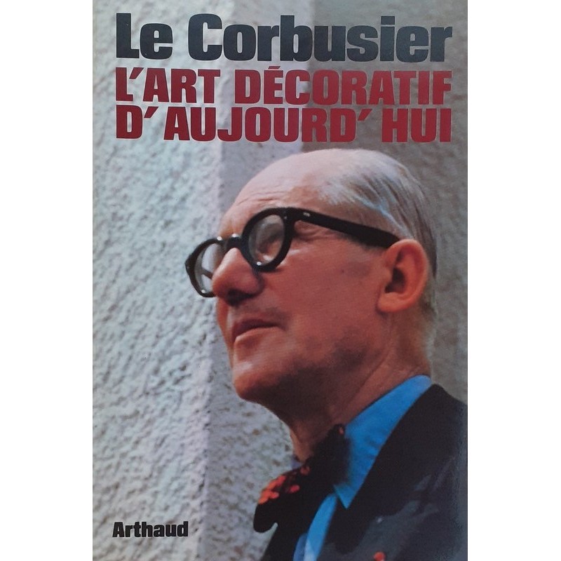 Le Corbusier - L'art décoratif d'aujourd'hui