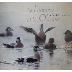 Lars Jonsson - La lumière et les oiseaux
