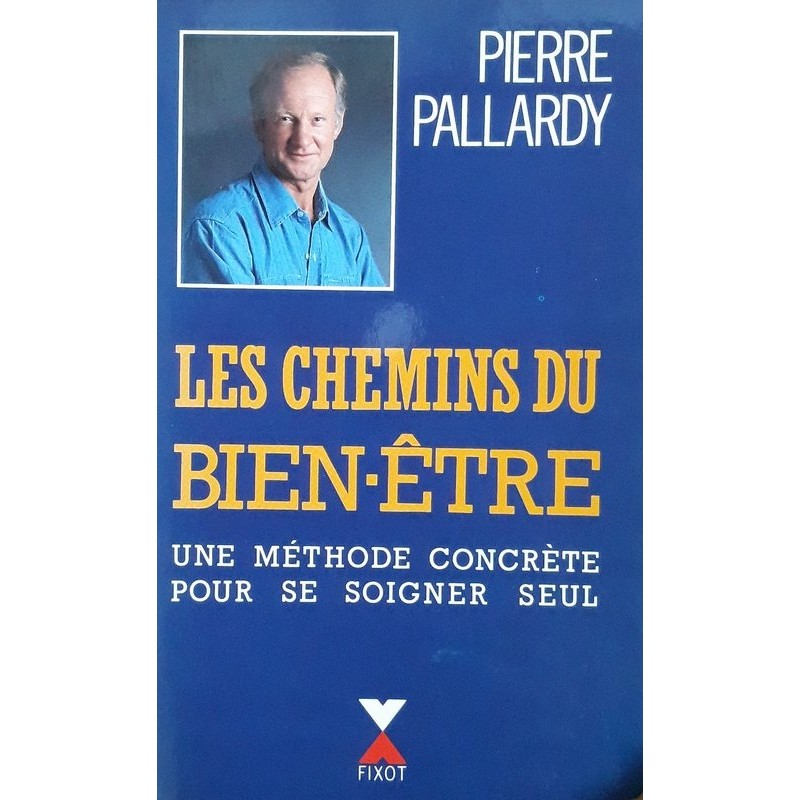 Pierre Pallardy - Les chemins du bien-être