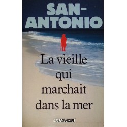 San-Antonio - La vieille qui marchait dans la mer