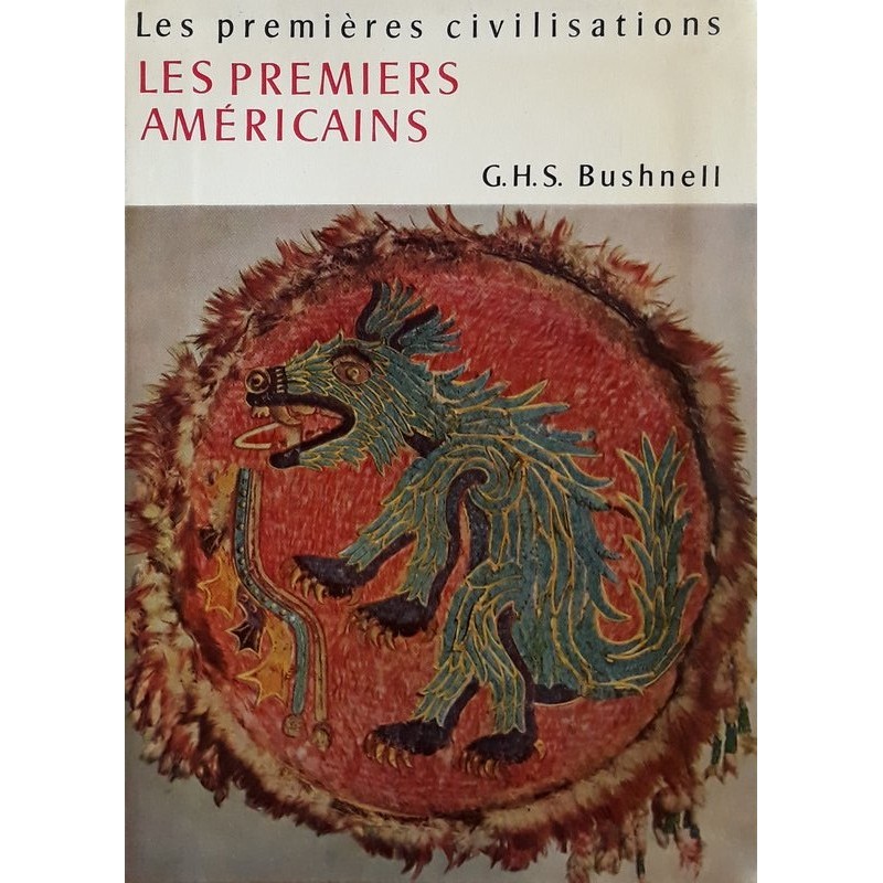 G.H.S. Bushnell - Les premières civilisations : Les premiers américains